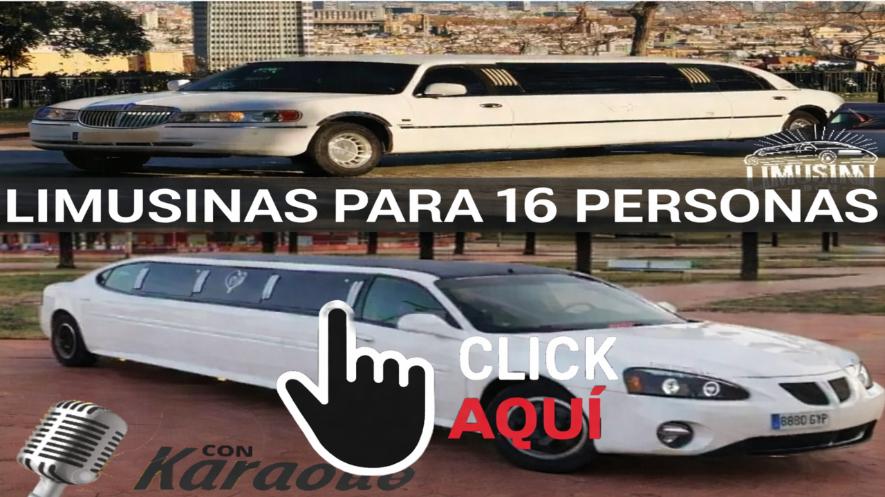 Imagen promocional con dos limusinas blancas alargadas. En la parte superior se ve una limusina con fondo urbano y el texto destacado “LIMUSINAS PARA 16 PERSONAS”. En la parte inferior aparece otra limusina sobre suelo rojizo, junto a un icono de mano señalando y el texto “CLICK AQUÍ”, además de un micrófono con la frase “con Karaoke